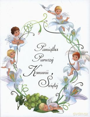 Pamiątka Pierwszej Komunii Świętej Tw [KSIĄŻKA]