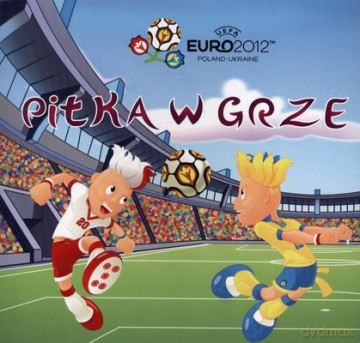 Piłka W Grze Euro 2012 [KSIĄŻKA]