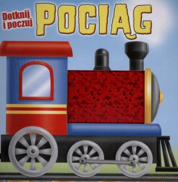 Pociąg Dotknij I Poczuj Tw [KSIĄŻKA]