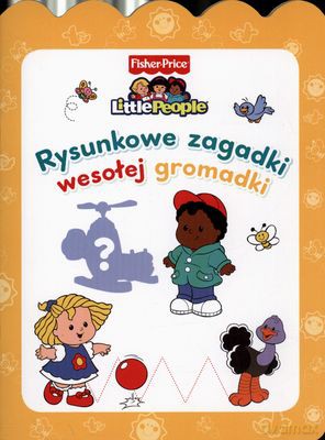 Rysunkowe Zagadki Wesołej Gromadki Little People [KSIĄŻKA]
