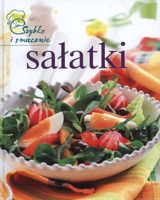 Sałatki Szybko I Smacznie Tw [KSIĄŻKA]