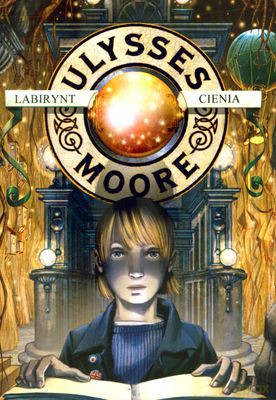 Ulysses Moore Labirynt Cienia Tw - Pierdomenico Baccalario [KSIĄŻKA]