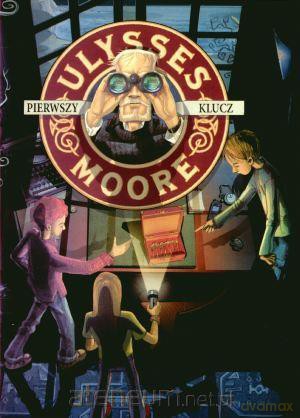 Ulysses Moore. Pierwszy Klucz Tw - Pierdomenico Baccalario [KSIĄŻKA]