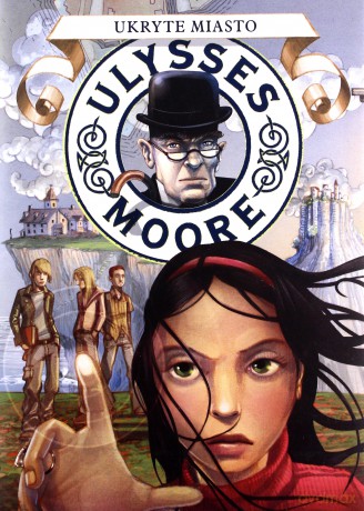 Ulysses Moore. Ukryte Miasto Tw - Pierdomenico Baccalario [KSIĄŻKA]