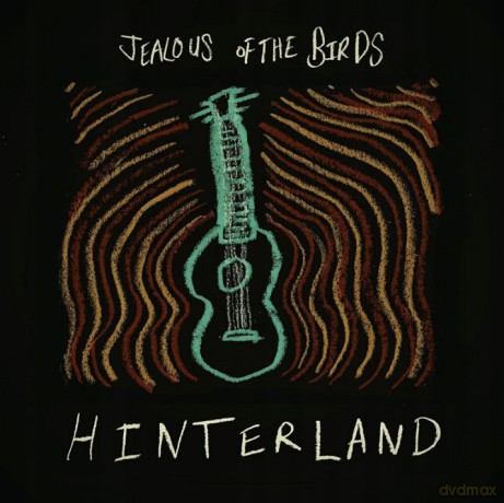 Jealous Of The Birds: Hinterland [CD]