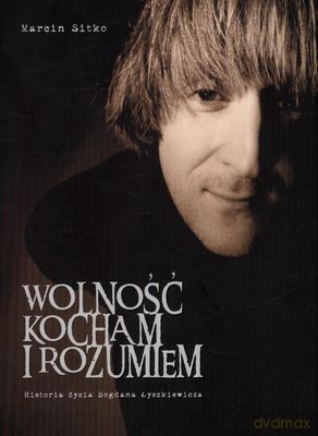 Wolność Kocham I Rozumiem - Marcin Sitko [KSIĄŻKA]