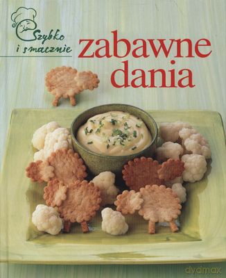 Zabawne Dania Szybko I Smacznie Tw [KSIĄŻKA]