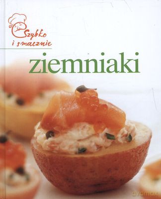 Ziemniaki Szybko I Smacznie Tw [KSIĄŻKA]