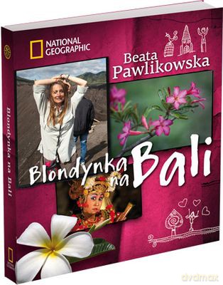 Blondynka Na Bali Tw - Beata Pawlikowska [KSIĄŻKA]