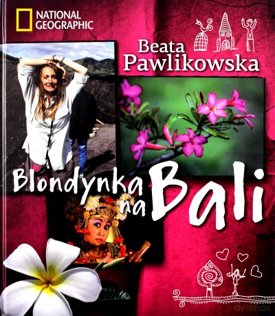 Blondynka Na Bali Tw - Beata Pawlikowska [KSIĄŻKA]