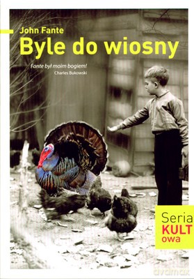 Byle Do Wiosny - John Fante [KSIĄŻKA]
