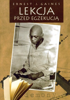 Lekcja Przed Egzekucją - Ernest J. Gaines [KSIĄŻKA]