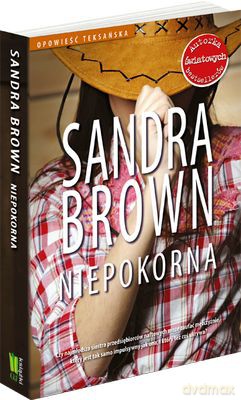 Niepokorna - Sandra Brown [KSIĄŻKA]