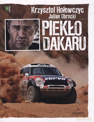 Piekło Dakaru - Krzysztof Hołowczyc, Julian Obrocki [KSIĄŻKA]