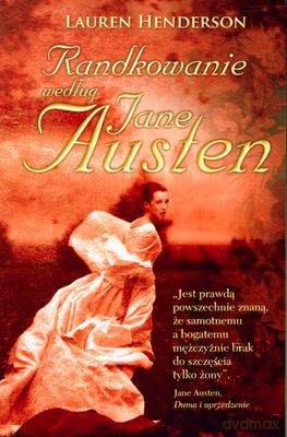 Randkowanie Według Jane Austen - Lauren Henderson [KSIĄŻKA]