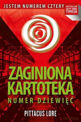 Zaginiona Kartoteka Numer Dziewięć - Pittacus Lore [KSIĄŻKA]