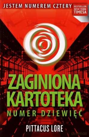 Zaginiona Kartoteka Numer Dziewięć - Pittacus Lore [KSIĄŻKA]