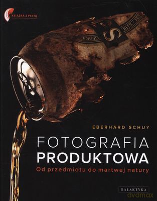 Fotografia Produktowa + Cd - Eberhard Schuy [KSIĄŻKA]