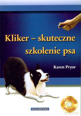 Kliker Skuteczne Szkolenia Psa + Dvd - Karen Pryor [KSIĄŻKA]