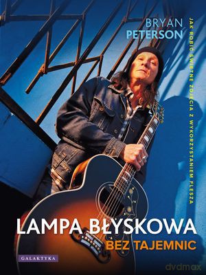 Lampa Błyskowa Bez Tajemnic - Bryan Peterson [KSIĄŻKA]