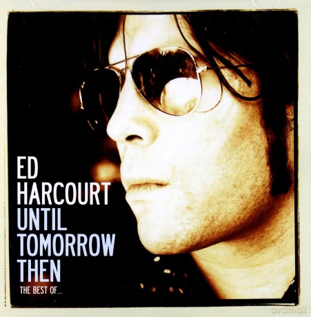Ed Harcourt: Until Tomorrow Then [CD]