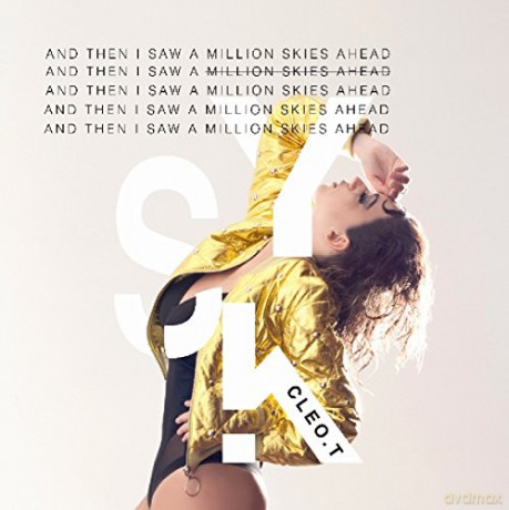 Cleo T.: And Then I Saw A Million Skies Ahead [CD]