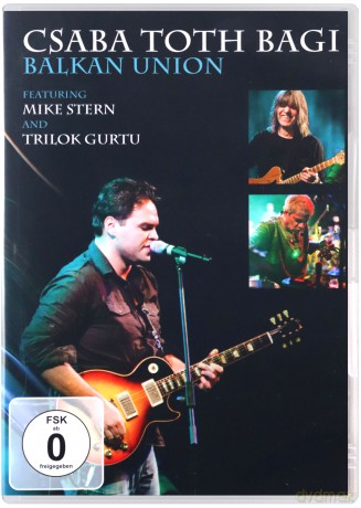 Mike Stern: Csaba Toth Bagi Balkan Union [DVD]
