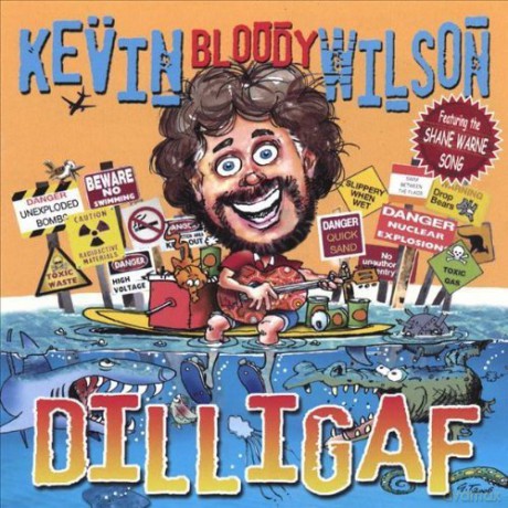 Kevin 'bloody' Wilson: Dilligaf [CD]