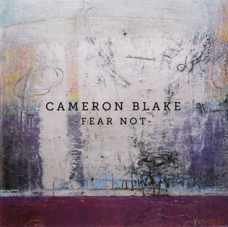 Blake,Cameron: Fear Not [CD]