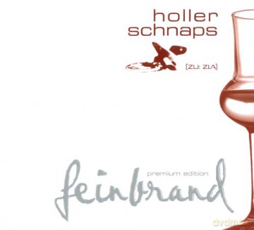 Hollerschnaps Zuzler: Feinbrand-Premium Edition [CD]