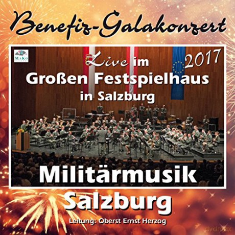 Militärmusik Salzburg: Galakonzert 2017-Live [CD]