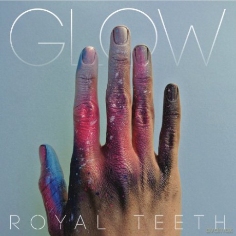 Royal Teeth: Glow [CD]