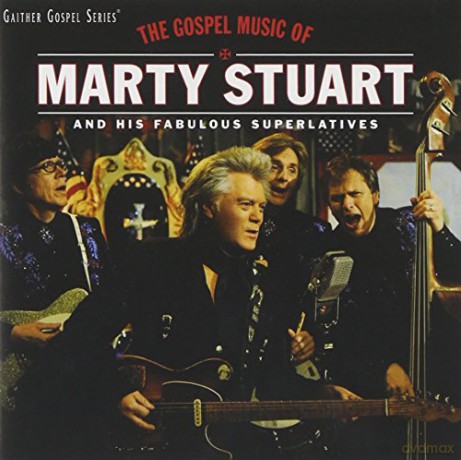 Marty Stuart: Gospel Music of Marty Stuart. [CD]