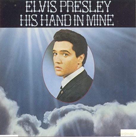 Presley, Elvis: His Hand in Mine [CD]