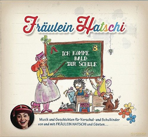 Fräulein Hatschi: Ich Komme Bald zur Schule [CD]
