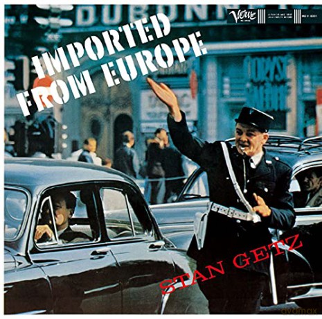 Stan Getz: Imported From Europe [CD]
