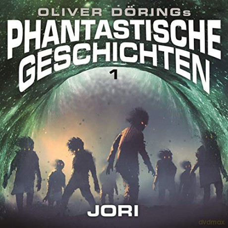 Oliver Dörings Phantastische Geschichten: Jori [CD]