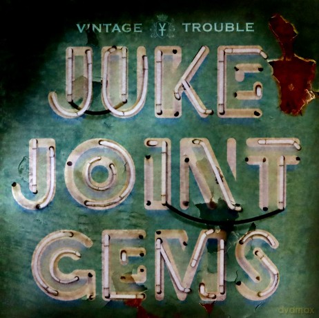 Vintage Trouble: JUKE JOINT GEMS [Winyl]