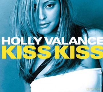 Valance,Holly: Kiss Kiss [CD]