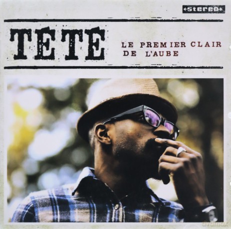 Tete: Le Premier Clair de l'Aube [CD]