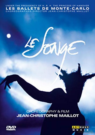 Les Ballets de Monte-Carlo: Le Songe - Jean-Christophe Maillot [DVD]
