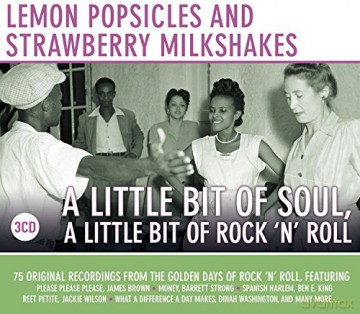 Lemon Popsicles And Strawberry Milkshakes - A Little Bit of Soul A little Bit of Rock`n`Roll [3CD]