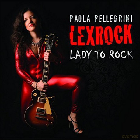 Paola Pellegrini: Lexrock - Lady to Rock [CD]