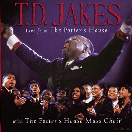 Jakes T.D.: Live from the Potter's House [CD]