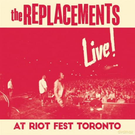 Replacements, the: Live! at Riot Fest Toronto [CD]