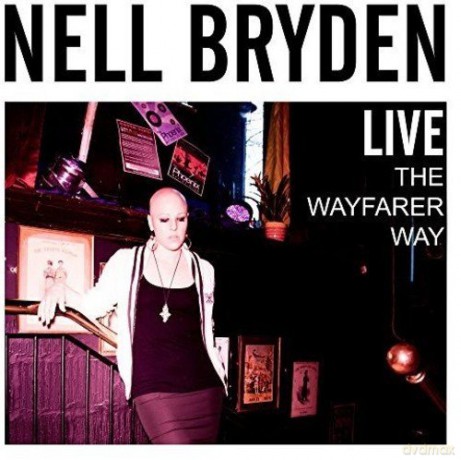 Nell Bryden: Live: the Wayfarer Way [CD]