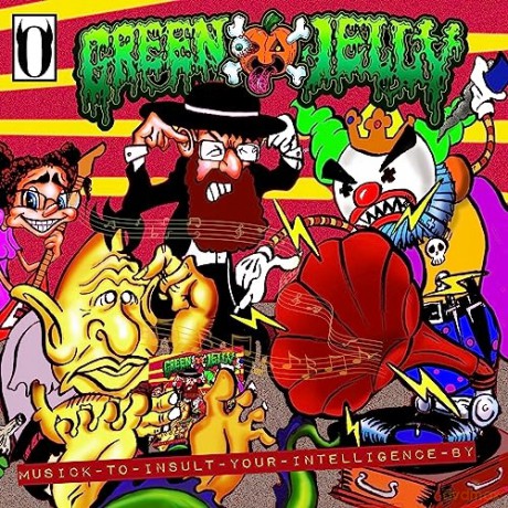 Green Jelly: Musick To Insult Your Intellge [Winyl]
