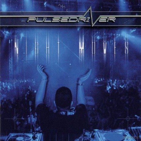 Pulsedriver: Night Moves [CD]