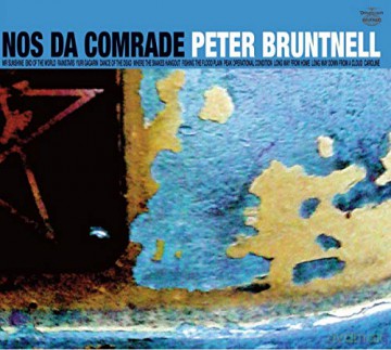 Peter Bruntnell: Nos de Comrade [CD]