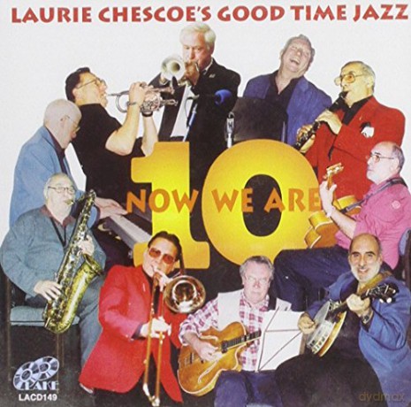 Laurie Chescoe's Good Time Jazz: Now We Are 10 [CD]